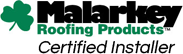 Malarkey Roofing Products Certified Installer